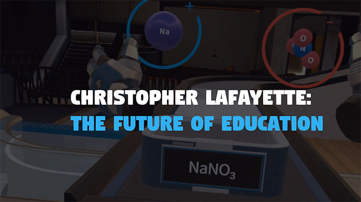 Futuclass artwork with a virtual chemistry scene and the words “Christopher Lafayette: The Future of Education.”